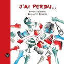 J'ai perdu...